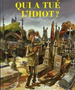 Qui a tué l'idiot ?