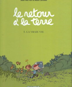 Le Retour à la terre Tome 1