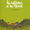 Le Retour à la terre Tome 1