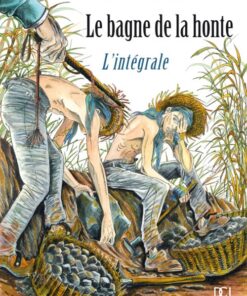 Le Bagne de la honte