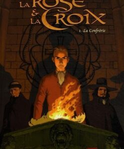 La Rose et la Croix Tome 1