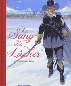 Le sang des lâches Tome 1