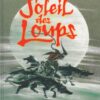 Le Soleil des Loups Tome 1
