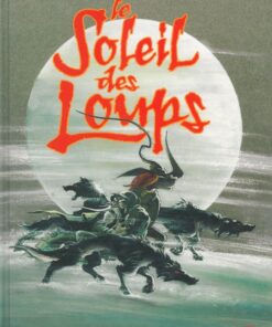 Le Soleil des Loups Tome 1