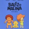 Balez & Malina Tome 1