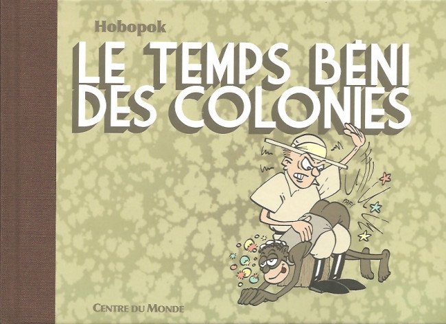 Le Temps béni des colonies