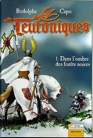 Les Teutoniques Tome 1