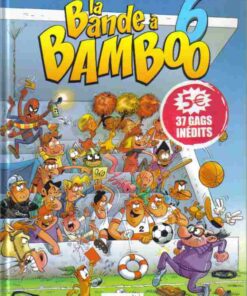 La Bande à Bamboo Tome 6