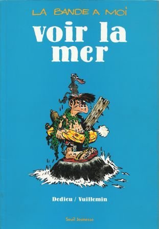 La Bande à moi Tome 1