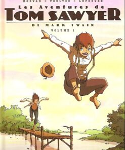 Les Aventures de Tom Sawyer Volume 1