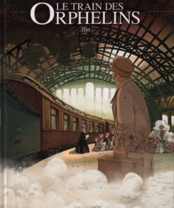 Le Train des Orphelins Tome 1