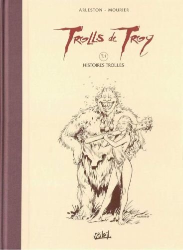 Trolls de Troy Tome 1