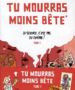 Tu mourras moins bête [mais tu mourras quand même !] Tome 1