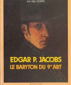 Edgar P. Jacobs - Le baryton du 9e art