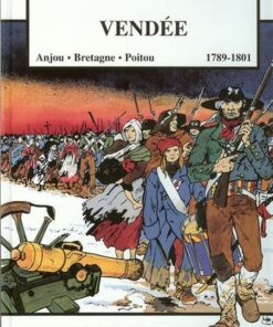 Vendée - 1789/1801 - Anjou - Bretagne - Poitou