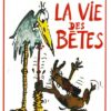La Vie des bêtes