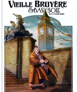 Vieille Bruyère et Bas de Soie Tome 1