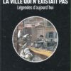 La Ville qui n'existait pas