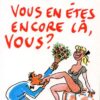 Vous en êtes encore là, vous ?