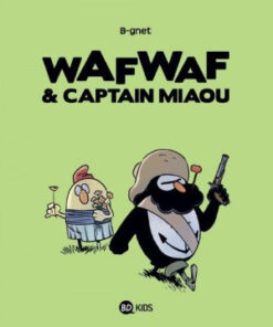 Wafwaf & Captain Miaou Tome 2
