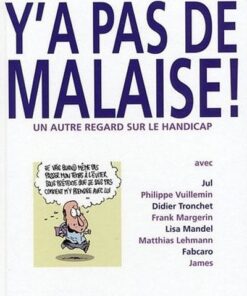 Y'a pas de malaise !