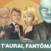 Je t'aurai, Fantômas !