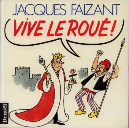 Vive le roué !