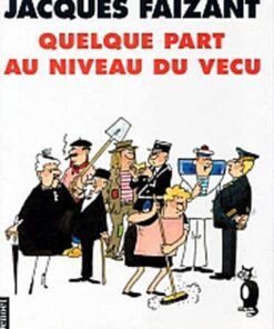 Quelque part au niveau du vécu