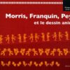 Morris vous apprend à dessiner Lucky Luke