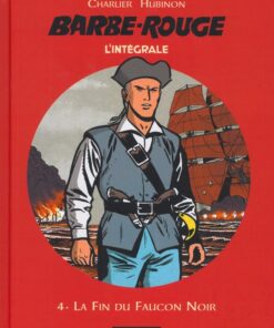 Barbe-Rouge - Intégrales - Tome 4 La Fin du Faucon noir