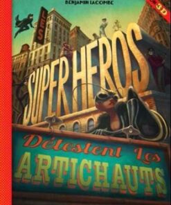 Les Super-héros détestent les artichauts