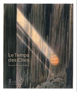 Le Temps des Cités - Donation François Schuiten