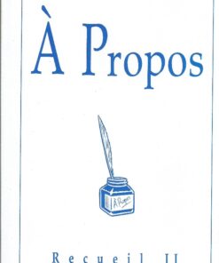 À Propos Recueil II