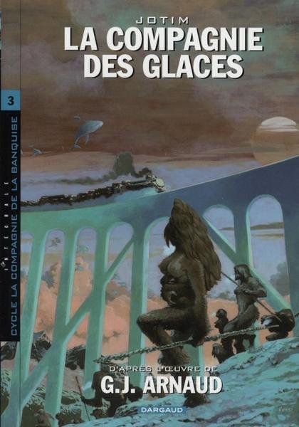 La Compagnie des glaces Intégrale Volume 3