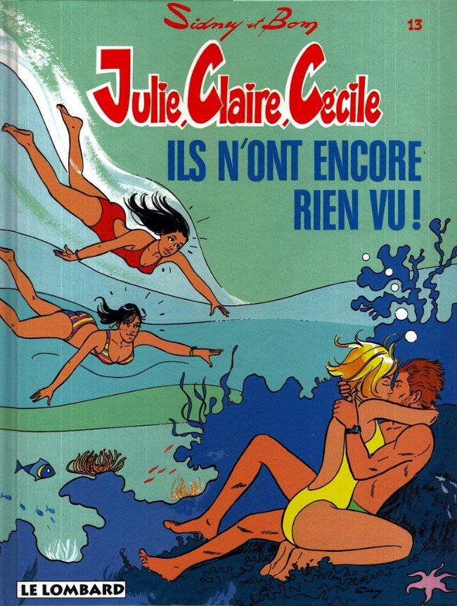 Julie, Claire, Cécile Tome 13
