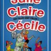 Julie, Claire, Cécile Tome 15