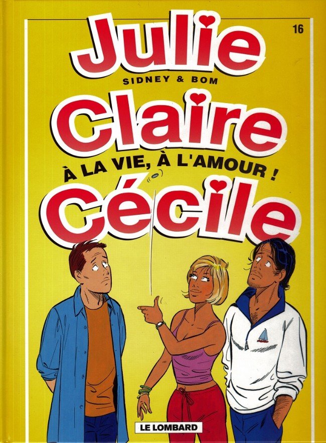 Julie, Claire, Cécile Tome 16