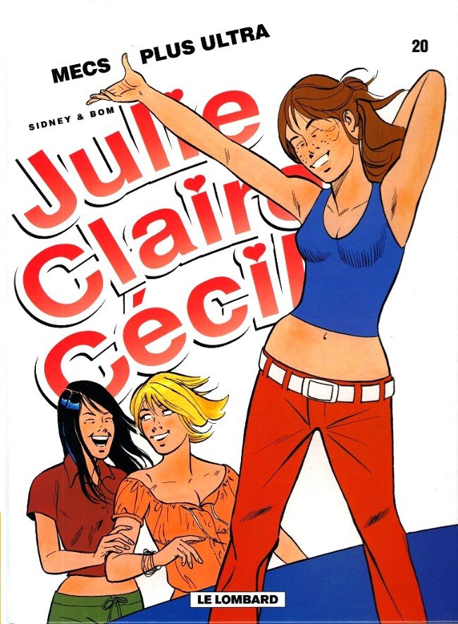 Julie, Claire, Cécile Tome 20