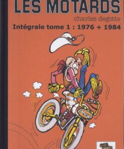 Les Motards Intégrale Tome 1