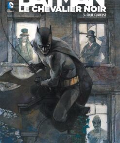 Batman : Le Chevalier Noir Tome 3