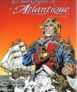 Les Survivants de l'Atlantique L'Intégrale Volume 3