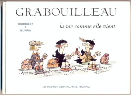 Grabouilleau - La vie comme elle vient