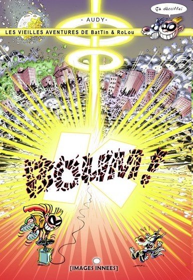Les vieilles aventures de BatTin et RoLou Tome 1