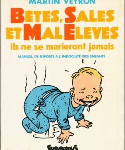 Bêtes, sales et mal élevés