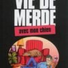 Vie de merde Tome 16