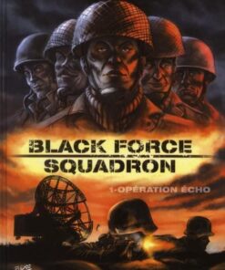 Black Force squadron Tome 1