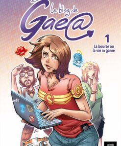 Le Blog de Gaea Tome 1