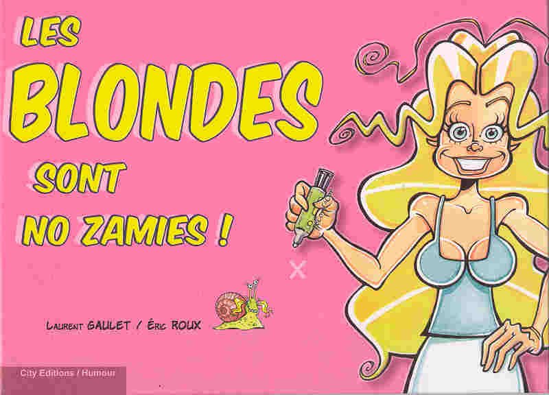 Les Blondes sont no zamies !