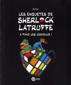 Les Enquêtes de Sherlock Latruffe Tome 4