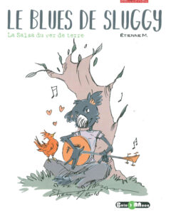 Le Blues de Sluggy Tome 1